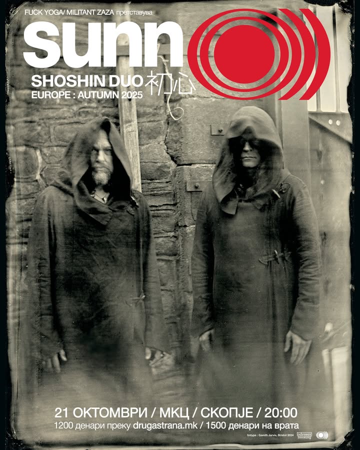 FUCK YOGA/ MILITANT ZAZA претставува SUNN O))) во Скопје