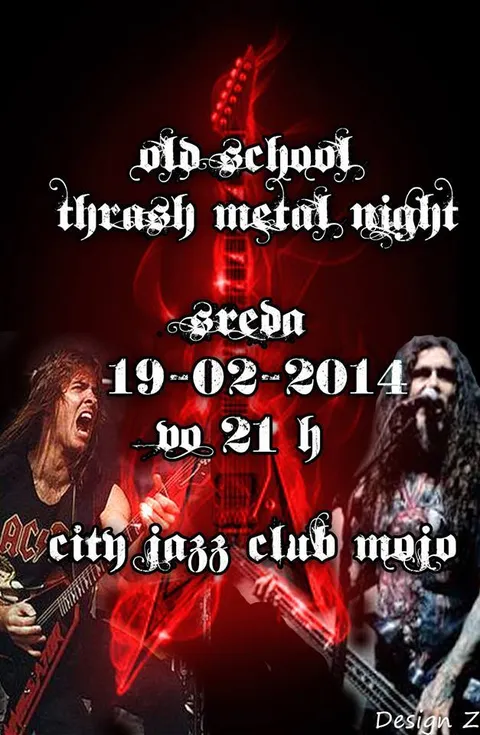 \m/ Old School THRASH METAL NIGHT \m/ 19~02~2014 vo MOJO
