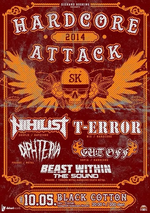 Hardcore attack 2014 / Nihilist (MKD), T-Error (SRB), Cut Off (BUL), Beast Within the Sound (CZH), Diphteria (CZH)