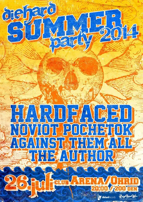 Diehard summer party | Hardfaced, Noviot Pochetok, ATA, The Author | 26.07 Ohrid